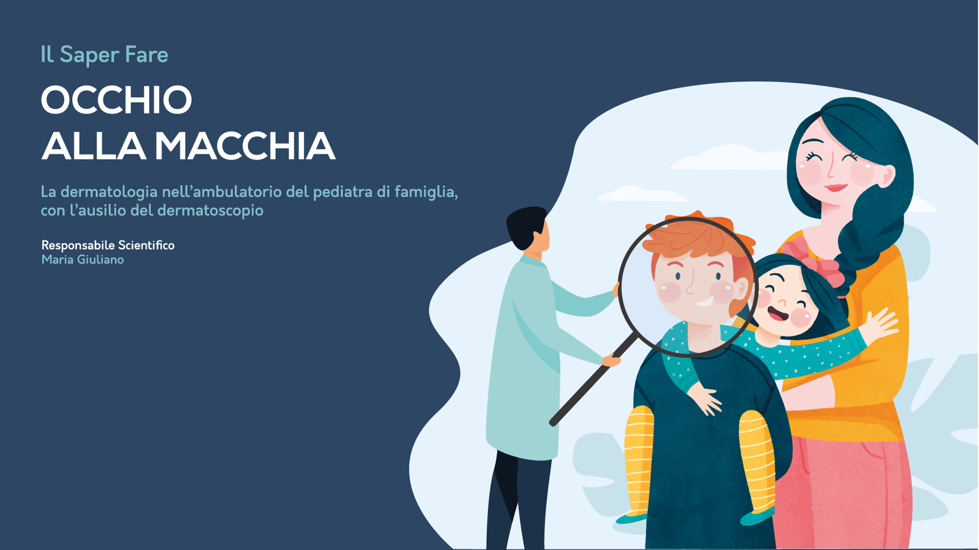 Course Image OCCHIO ALLA MACCHIA – La dermatologia nell’ambulatorio del pediatra di famiglia, con l’ausilio del dermatoscopio